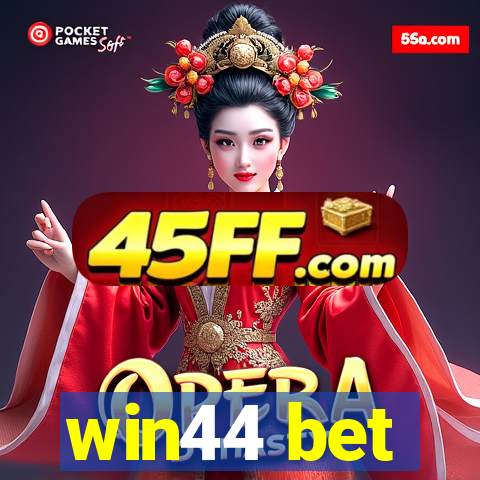 win44 bet